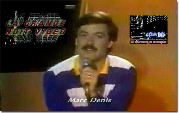 Marc Denis, animateur de La Grande Nuit Vido  CFTM 10 (TVA).